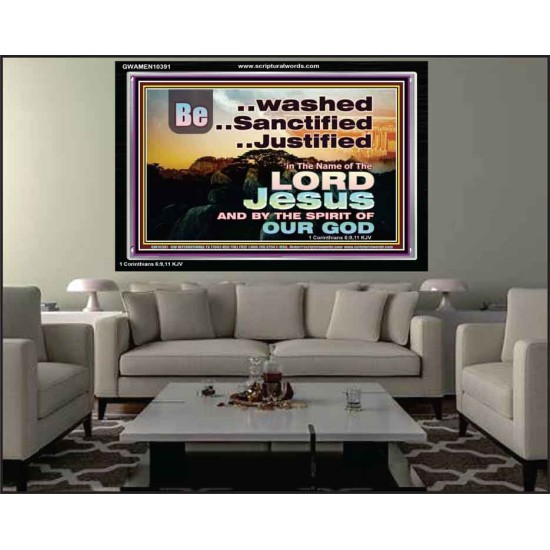 BE WASHED SANCTIFIED JUSTIFIED IN CHRIST JESUS  Unique Power Bible Acrylic Frame  GWAMEN10391  