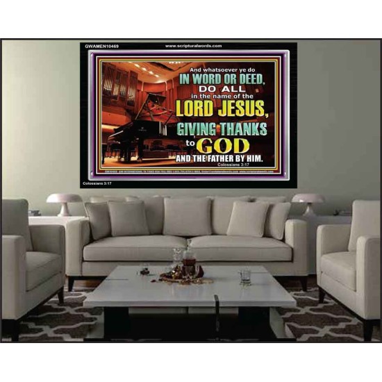 GIVE THANKS TO GOD BOTH IN WORD AND DEED  Bible Verse Art Acrylic Frame  GWAMEN10469  