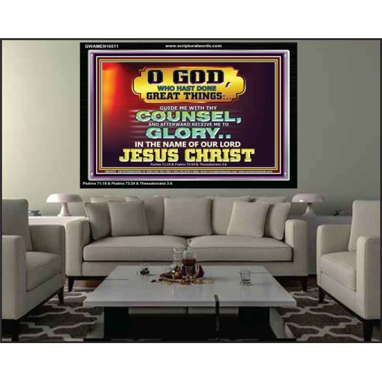 GUIDE ME THY COUNSEL GREAT AND MIGHTY GOD  Biblical Art Acrylic Frame  GWAMEN10511  