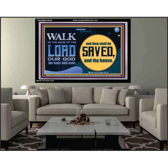 WALK IN THE NAME OF THE LORD JEHOVAH  Christian Art Acrylic Frame  GWAMEN10545  