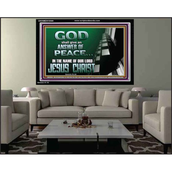 GOD SHALL GIVE YOU AN ANSWER OF PEACE  Christian Art Acrylic Frame  GWAMEN10569  