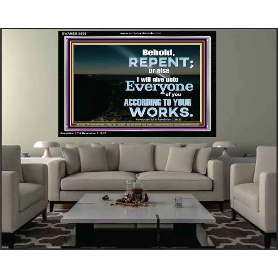 BEHOLD REPENT RIGHT NOW  Scripture Acrylic Frame   GWAMEN10585  