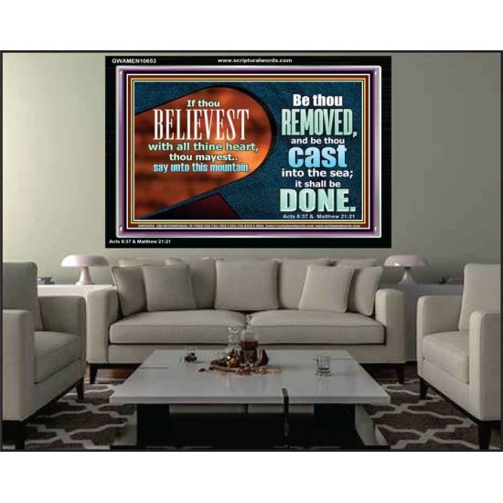 THIS MOUNTAIN BE THOU REMOVED AND BE CAST INTO THE SEA  Ultimate Inspirational Wall Art Acrylic Frame  GWAMEN10653  