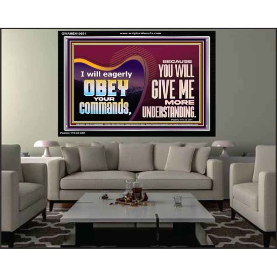 EAGERLY OBEY COMMANDMENT OF THE LORD  Unique Power Bible Acrylic Frame  GWAMEN10691  