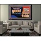 DO GOOD UNTO ALL MEN ESPECIALLY THE HOUSEHOLD OF FAITH  Church Acrylic Frame  GWAMEN10707  