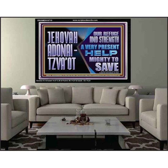 JEHOVAH ADONAI  TZVAOT OUR REFUGE AND STRENGTH  Ultimate Inspirational Wall Art Acrylic Frame  GWAMEN10710  