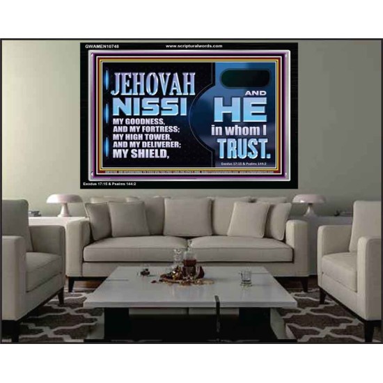 JEHOVAH NISSI OUR GOODNESS FORTRESS HIGH TOWER DELIVERER AND SHIELD  Encouraging Bible Verses Acrylic Frame  GWAMEN10748  