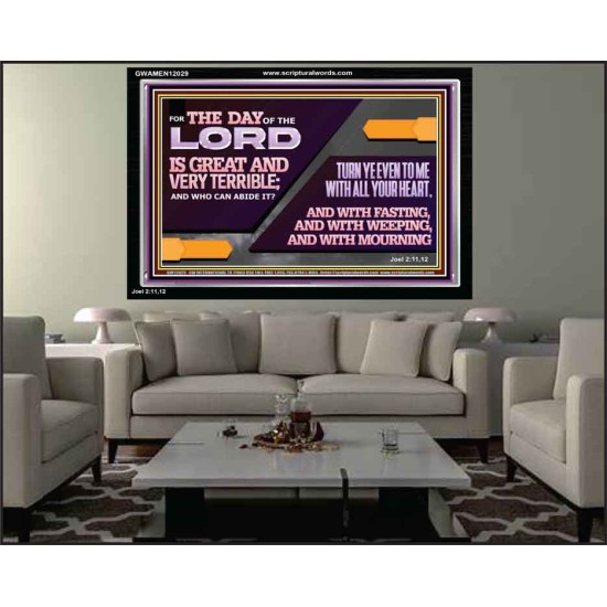 THE DAY OF THE LORD IS GREAT AND VERY TERRIBLE REPENT IMMEDIATELY  Ultimate Power Acrylic Frame  GWAMEN12029  