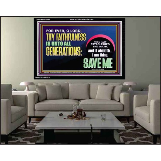 O LORD THY FAITHFULNESS IS UNTO ALL GENERATIONS  Church Office Acrylic Frame  GWAMEN12041  