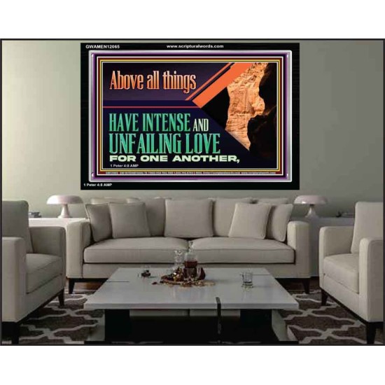 HAVE INTENSE AND UNFAILINGLY LOVE FOR ONE ANOTHER  Bible Verses Wall Art  GWAMEN12065  