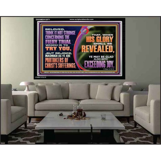 THINK IT NOT STRANGE CONCERNING THE FIERY TRIAL WHICH IS TO TRY YOU  Modern Christian Wall Décor Acrylic Frame  GWAMEN12071  