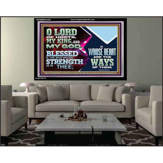 BLESSED IS THE MAN WHOSE STRENGTH IS IN THEE  Acrylic Frame Christian Wall Art  GWAMEN12102  