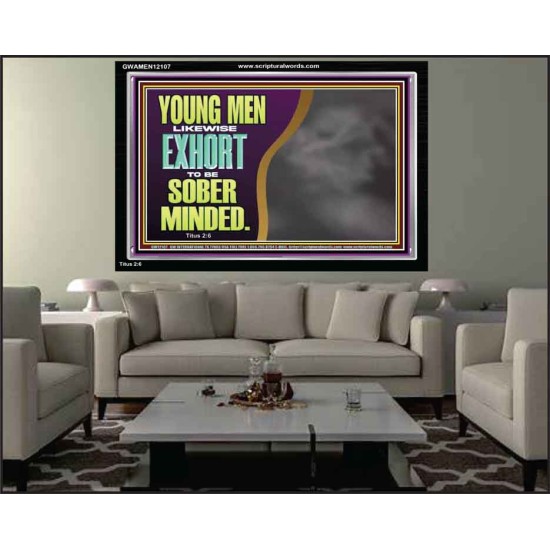 YOUNG MEN BE SOBER MINDED  Wall & Art Décor  GWAMEN12107  
