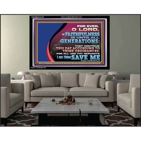 THY FAITHFULNESS IS UNTO ALL GENERATIONS O LORD  Bible Verse for Home Acrylic Frame  GWAMEN12156  