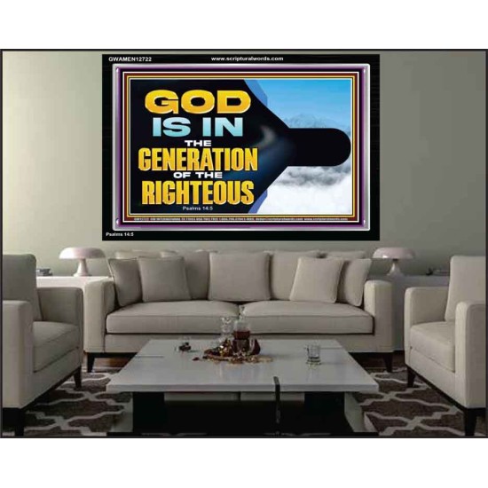 GOD IS IN THE GENERATION OF THE RIGHTEOUS  Scripture Art  GWAMEN12722  
