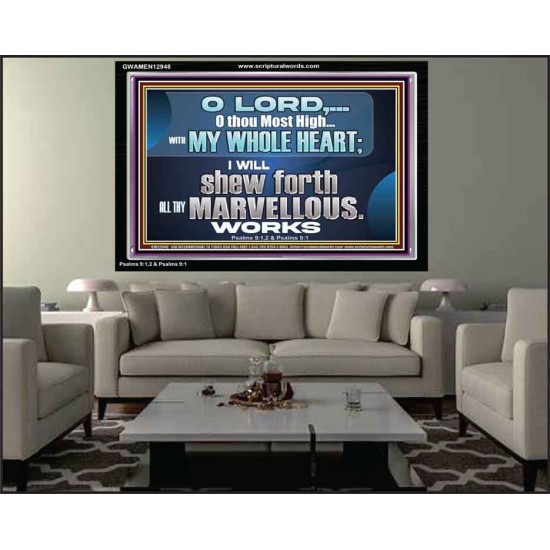 SHEW FORTH ALL THY MARVELLOUS WORKS  Bible Verse Acrylic Frame  GWAMEN12948  