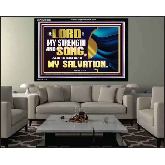 THE LORD IS MY STRENGTH AND SONG AND MY SALVATION  Righteous Living Christian Acrylic Frame  GWAMEN13033  