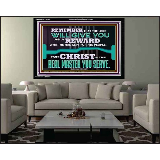 THE LORD WILL GIVE YOU AS A REWARD  Eternal Power Acrylic Frame  GWAMEN13080  