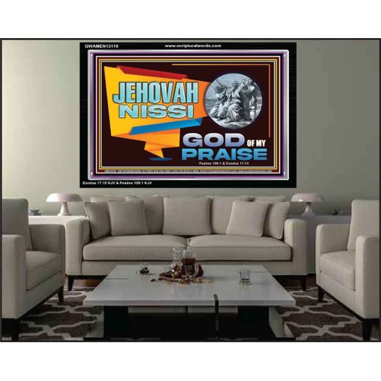 JEHOVAH NISSI GOD OF MY PRAISE  Christian Wall Décor  GWAMEN13119  