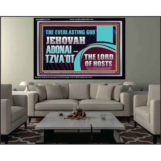 THE EVERLASTING GOD JEHOVAH ADONAI  TZVAOT THE LORD OF HOSTS  Contemporary Christian Print  GWAMEN13133  