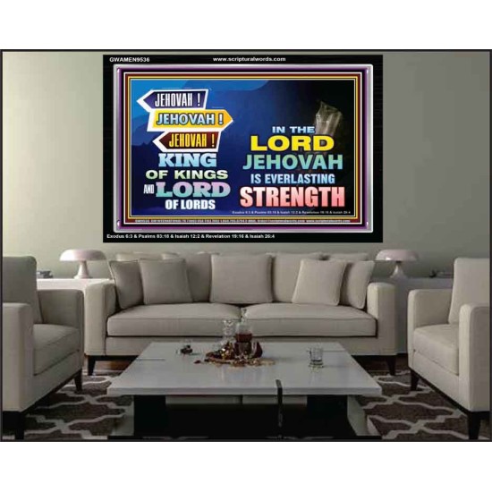 JEHOVAH OUR EVERLASTING STRENGTH  Church Acrylic Frame  GWAMEN9536  