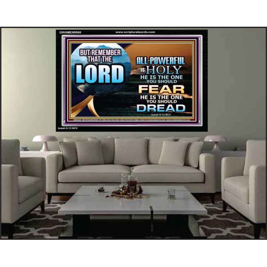 JEHOVAH LORD ALL POWERFUL IS HOLY  Righteous Living Christian Acrylic Frame  GWAMEN9568  