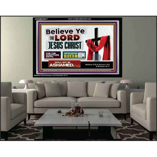 WHOSOEVER BELIEVETH ON HIM SHALL NOT BE ASHAMED  Contemporary Christian Wall Art  GWAMEN9917  