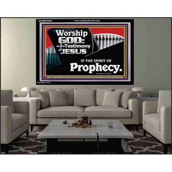 JESUS CHRIST THE SPIRIT OF PROPHESY  Encouraging Bible Verses Acrylic Frame  GWAMEN9952  