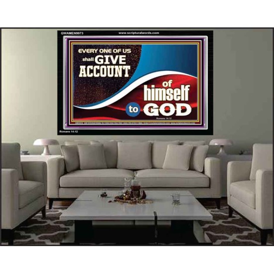 WE SHALL ALL GIVE ACCOUNT TO GOD  Scripture Art Prints Acrylic Frame  GWAMEN9973  