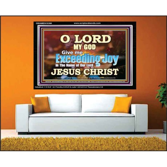 GIVE ME EXCEEDING JOY MY GOD   Unique Scriptural Acrylic Frame  GWAMEN10390  