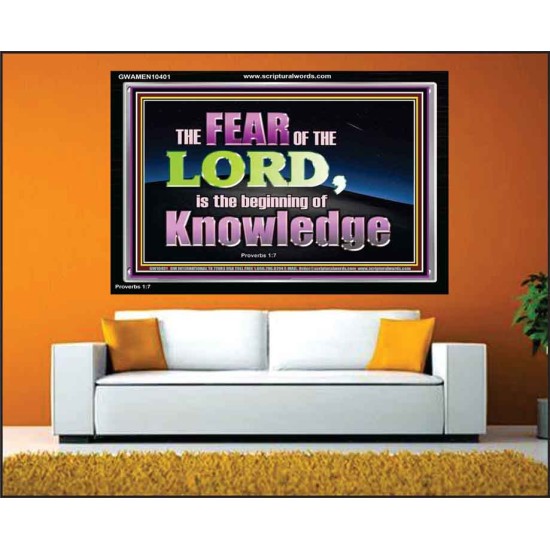 FEAR OF THE LORD THE BEGINNING OF KNOWLEDGE  Ultimate Power Acrylic Frame  GWAMEN10401  