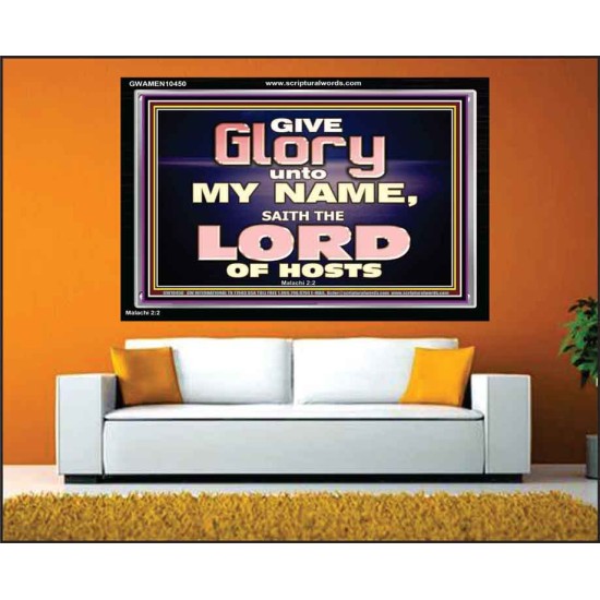 GIVE GLORY TO MY NAME SAITH THE LORD OF HOSTS  Scriptural Verse Acrylic Frame   GWAMEN10450  