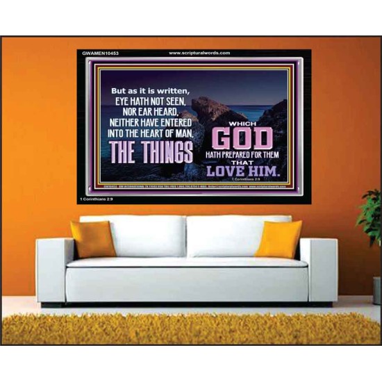 WHAT THE LORD GOD HAS PREPARE FOR THOSE WHO LOVE HIM  Scripture Acrylic Frame Signs  GWAMEN10453  