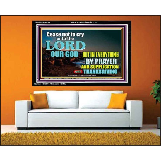 CEASE NOT TO CRY UNTO THE LORD  Encouraging Bible Verses Acrylic Frame  GWAMEN10458  
