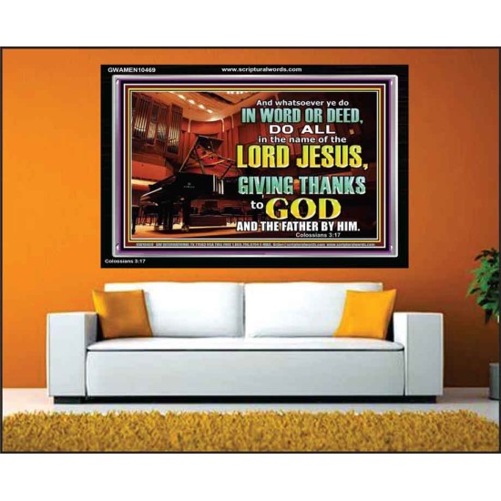 GIVE THANKS TO GOD BOTH IN WORD AND DEED  Bible Verse Art Acrylic Frame  GWAMEN10469  