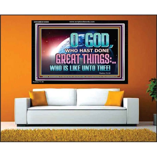 O GOD WHO HAS DONE GREAT THINGS  Scripture Art Acrylic Frame  GWAMEN10508  