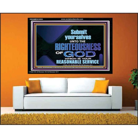 THE RIGHTEOUSNESS OF OUR GOD A REASONABLE SACRIFICE  Encouraging Bible Verses Acrylic Frame  GWAMEN10553  