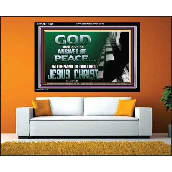 GOD SHALL GIVE YOU AN ANSWER OF PEACE  Christian Art Acrylic Frame  GWAMEN10569  