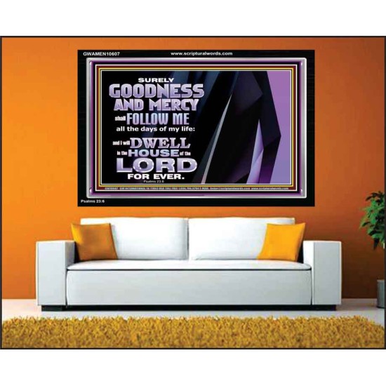 SURELY GOODNESS AND MERCY SHALL FOLLOW ME  Custom Wall Scripture Art  GWAMEN10607  