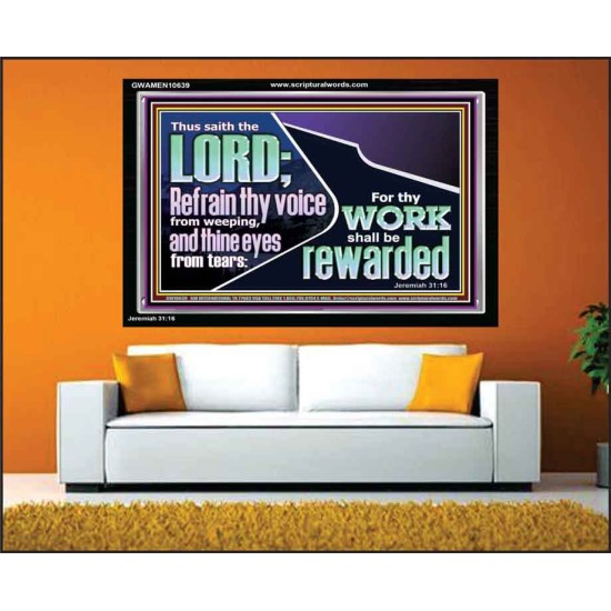 REFRAIN THY VOICE FROM WEEPING AND THINE EYES FROM TEARS  Printable Bible Verse to Acrylic Frame  GWAMEN10639  