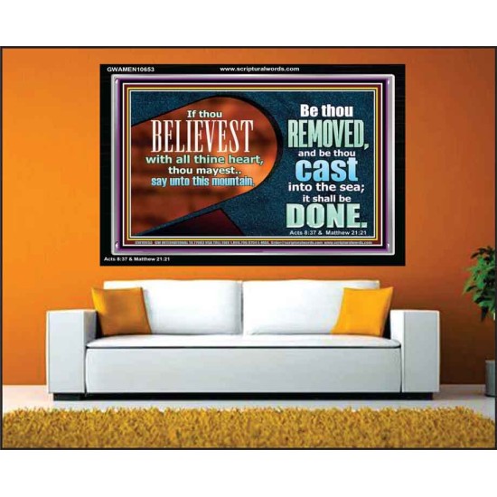 THIS MOUNTAIN BE THOU REMOVED AND BE CAST INTO THE SEA  Ultimate Inspirational Wall Art Acrylic Frame  GWAMEN10653  