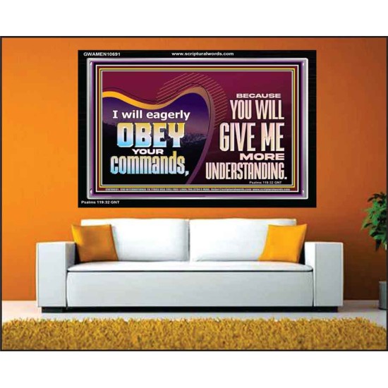 EAGERLY OBEY COMMANDMENT OF THE LORD  Unique Power Bible Acrylic Frame  GWAMEN10691  