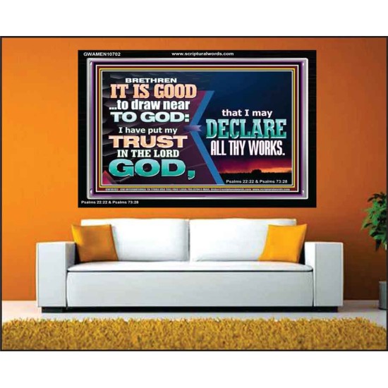 BRETHREN IT IS GOOD TO DRAW NEAR TO GOD  Unique Scriptural Acrylic Frame  GWAMEN10702  