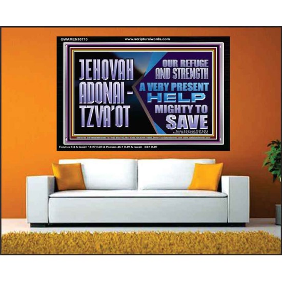 JEHOVAH ADONAI  TZVAOT OUR REFUGE AND STRENGTH  Ultimate Inspirational Wall Art Acrylic Frame  GWAMEN10710  