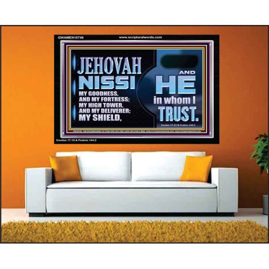 JEHOVAH NISSI OUR GOODNESS FORTRESS HIGH TOWER DELIVERER AND SHIELD  Encouraging Bible Verses Acrylic Frame  GWAMEN10748  