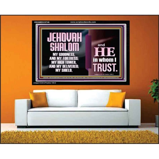 JEHOVAH SHALOM OUR GOODNESS FORTRESS HIGH TOWER DELIVERER AND SHIELD  Encouraging Bible Verse Acrylic Frame  GWAMEN10749  