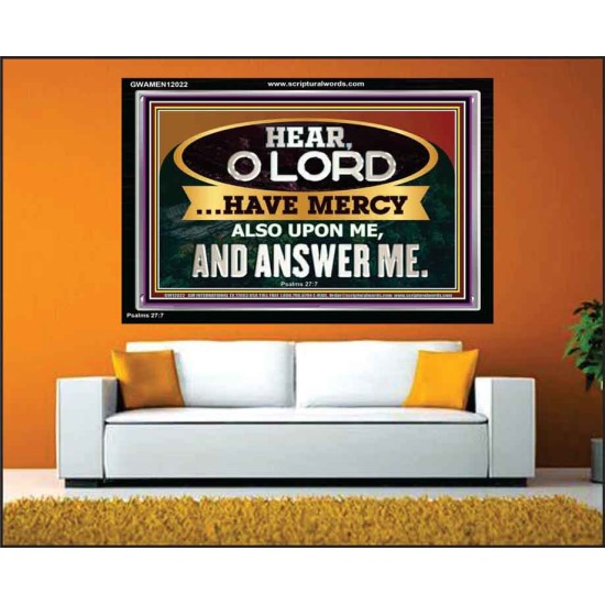 HAVE MERCY ALSO UPON ME AND ANSWER ME  Eternal Power Acrylic Frame  GWAMEN12022  