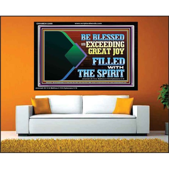 BE BLESSED WITH EXCEEDING GREAT JOY FILLED WITH THE SPIRIT  Scriptural Décor  GWAMEN12099  