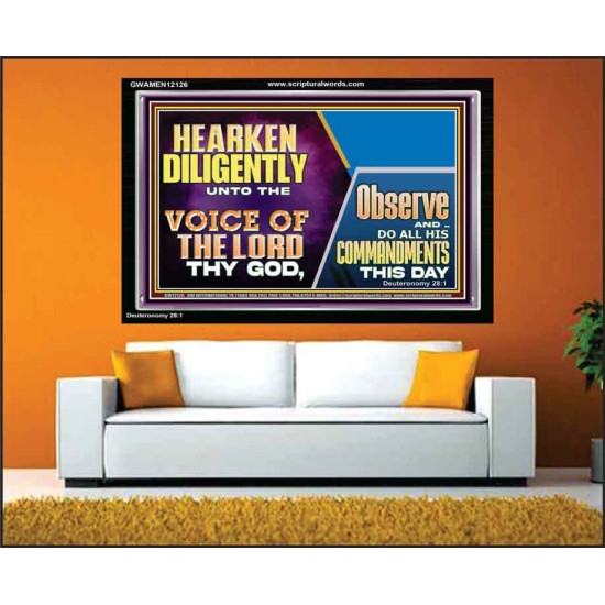 HEARKEN DILIGENTLY UNTO THE VOICE OF THE LORD THY GOD  Custom Wall Scriptural Art  GWAMEN12126  