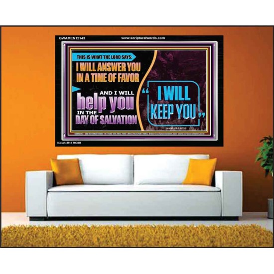I WILL ANSWER YOU IN A TIME OF FAVOUR  Unique Bible Verse Acrylic Frame  GWAMEN12143  